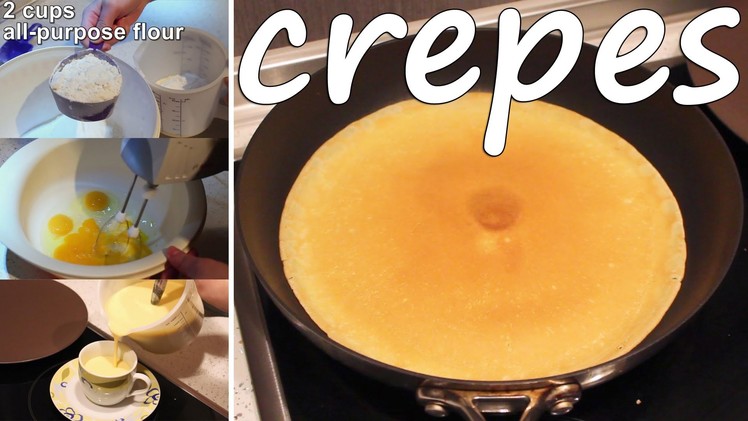 How to make amazing crepes!