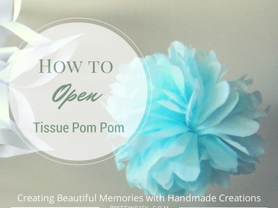 How to open a tissue pom pom - Pretty n Easy