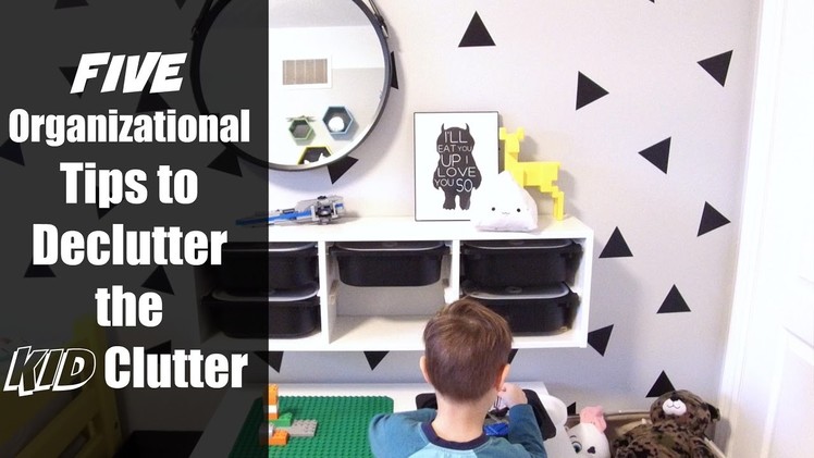 5 KIDS Organizational Tips to Declutter the Kid Clutter | Organizing DIY + Decor Challenge