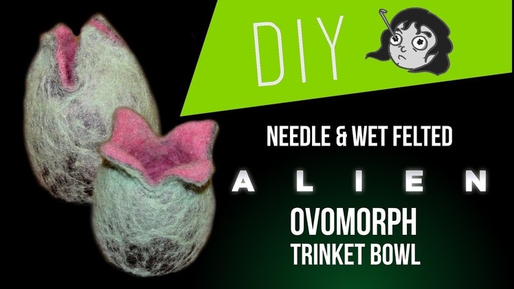 Alien - DIY felted Ovomorph