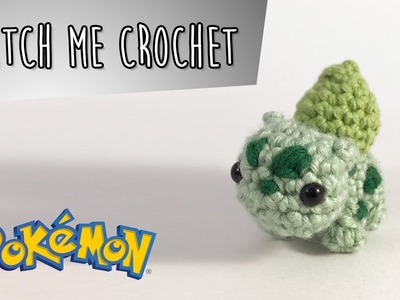 Bulbasaur || Watch me Crochet Pokemon Timelapse