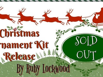 Christmas Ornament Kit Release ( SOLD OUT)
