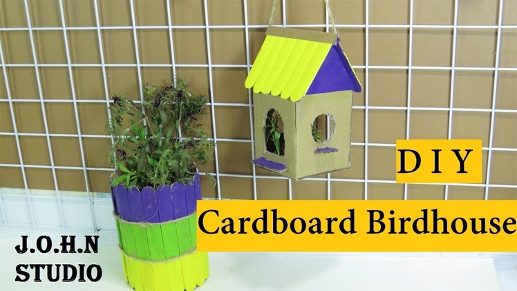 DIY Cardboard Birdhouse |How to make