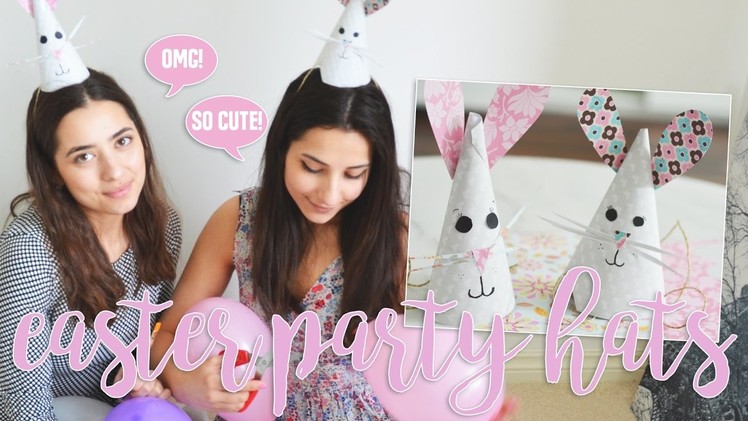 Easter Bunny Party Hats! SPRING PARTY IDEAS DIY 2017!