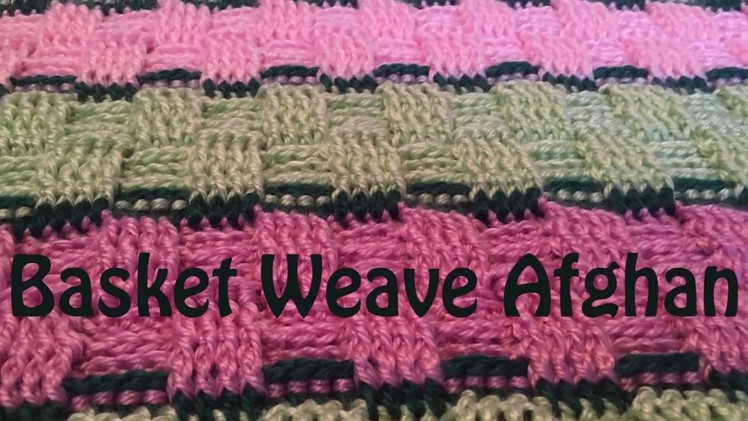 How to - Basket Weave Afghan
