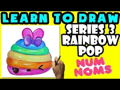 ★How To Draw Num Noms Series 3: Rainbow Pop ★ Learn How To Draw Num Noms, Drawing Num Noms
