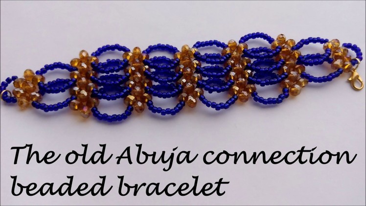 Old  Abuja connection beaded bracelet tutorial