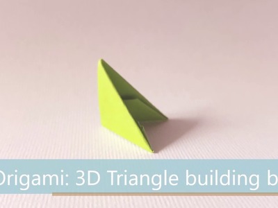 Origami 3D Triangle building block