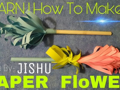 PAPER FLOWER-ORIGAMI CRAFT-IN3D LEARN HOW TO MAKE?-BY JISHU MAYRA-WATCH AND LEARN(2K17)