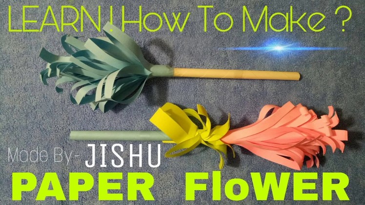 PAPER FLOWER-ORIGAMI CRAFT-IN3D LEARN HOW TO MAKE?-BY JISHU MAYRA-WATCH AND LEARN(2K17)