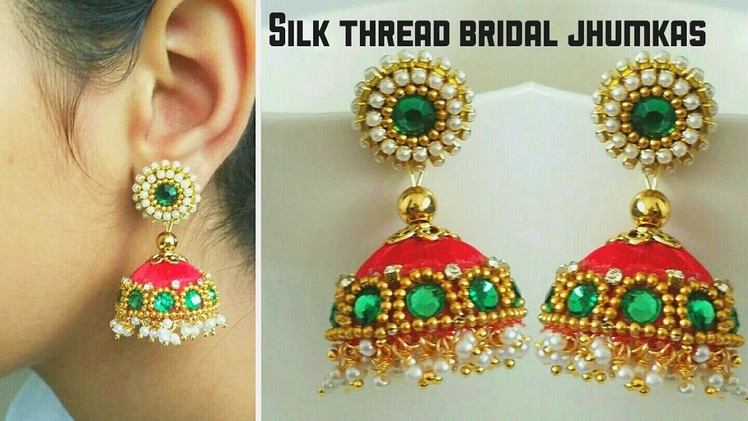 Silk Thread Bridal Jhumkas (Tutorial)||silk thread designer jhumkas making