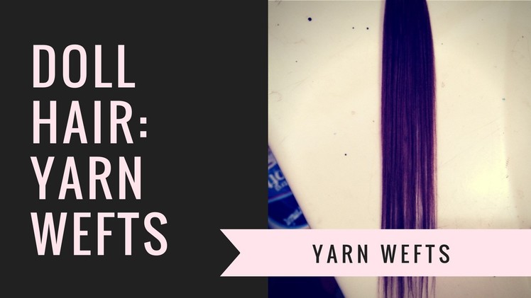 How to Make | Yarn Wefts