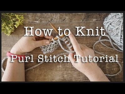 How to Knit: How to Purl