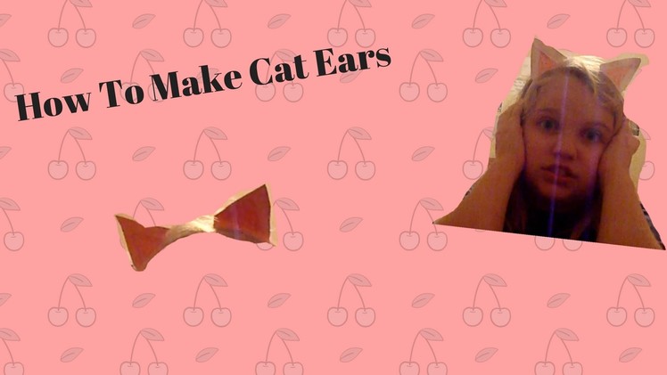 How To Make Cat Ears | RileyTheHedgy