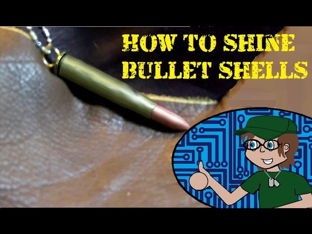 How to shine bullet shells. How to make a bullet shell necklace pt.2