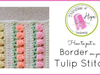 CROCHET How to put a Border on your Tulip Stitch