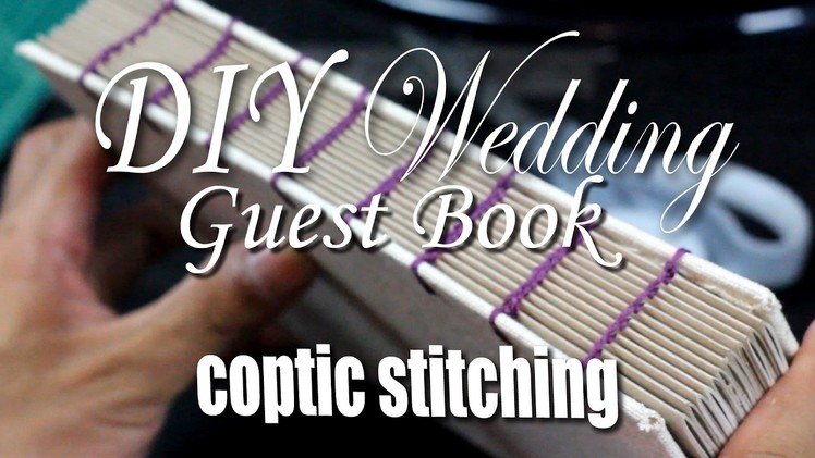 ???? DIY How to Make a Wedding Guestbook Coptic Stitch Binding ????