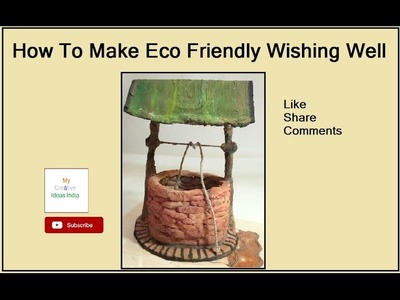 DIY : How to make clay wishing well at home . 2017