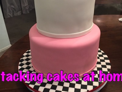 DIY - Stacking a 2 tier cake at home