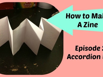 How to Make a ZINE - Episode 2: Accordion Fold