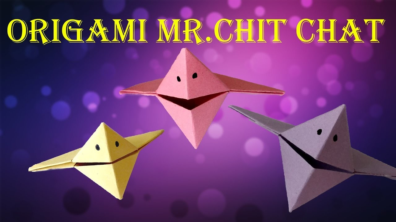 How To Make Origami Mr Chit Chat