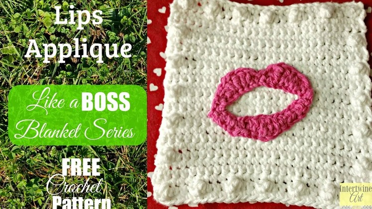 Like A BOSS Blanket Series Crochet Lips Square Make Your Mark