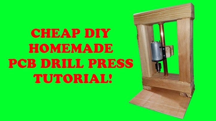 Cheap DIY Homemade PCB Drill Press Tutorial