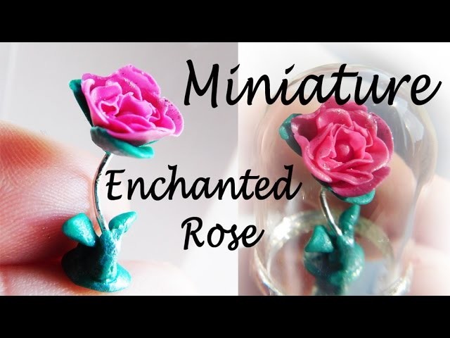 DIY Miniature ENCHANTED ROSE - Beauty and the beast fimo clay tutorial