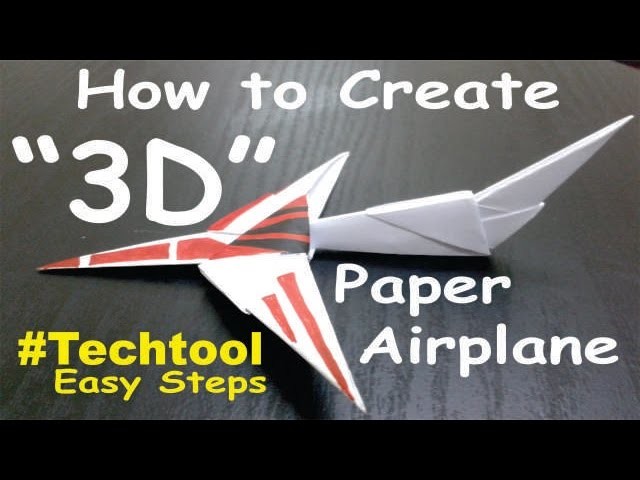 How to make a 3d paper airplane simple model at home 2017