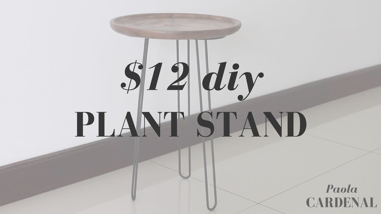 $12 DIY SIDE TABLE plant stand + How to Style