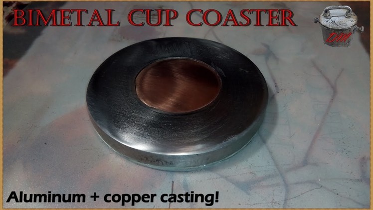DIY Bimetal Cup Coaster. Aluminum + Copper Casting