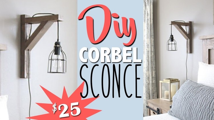DIY Corbel Light Sconce | Shanty2Chic
