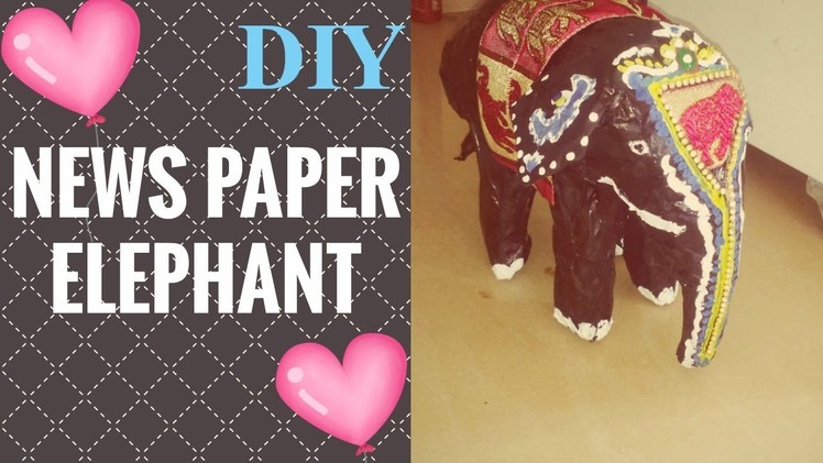 DIY NEWS PAPER ELEPHANT