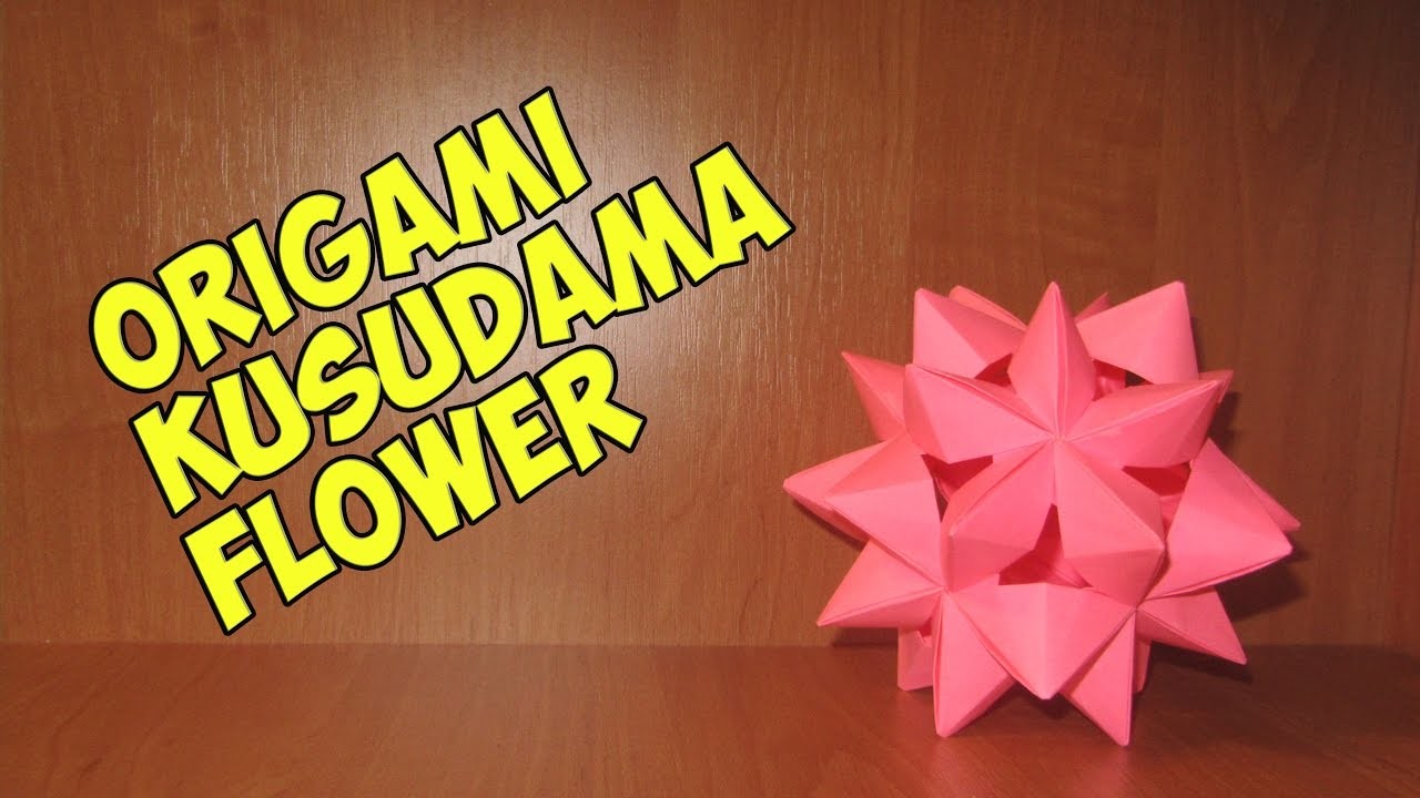Diy Origami Kusudama Flower 折り紙の花くす玉
