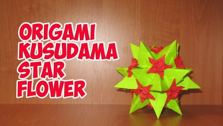 DIY: Origami Kusudama Star Flower\くす玉折り紙スターの花