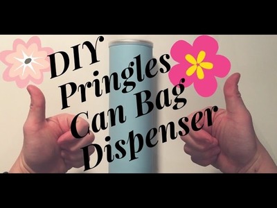 DIY Pringles Can Bag Dispenser
