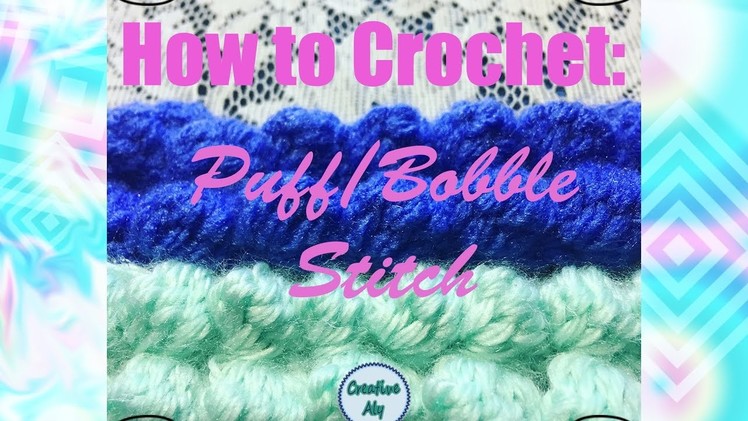 How to Crochet: The Puff.Bobble Stitch