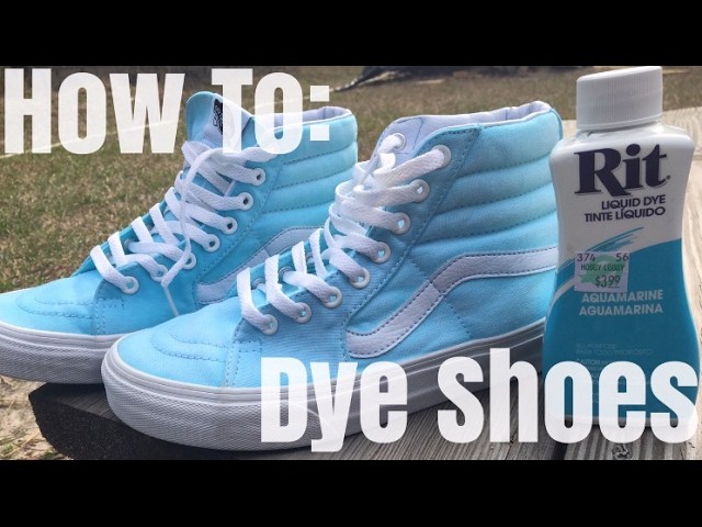 HOW TO: Dye Shoes!!