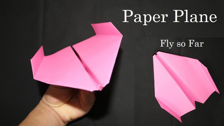 How to make a Paper plane - That Fly So Far 1000ft (Paper Craft) Creative X