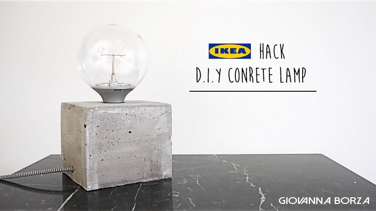 Ikea Hack DIY Concrete lamp | Giovanna Borza