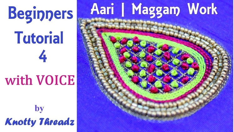 Aari. Maggam Work Beginners Tutorial with Voice | Tutorial - 4 | French Knots | Knotty Threadz !!