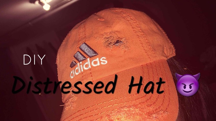 DIY | Distressed  Hat ????