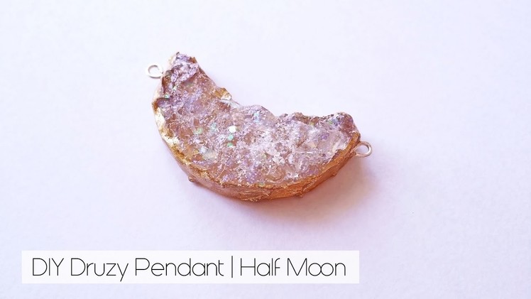 DIY Druzy Half Moon Pendant | How to make faux druzy pendant