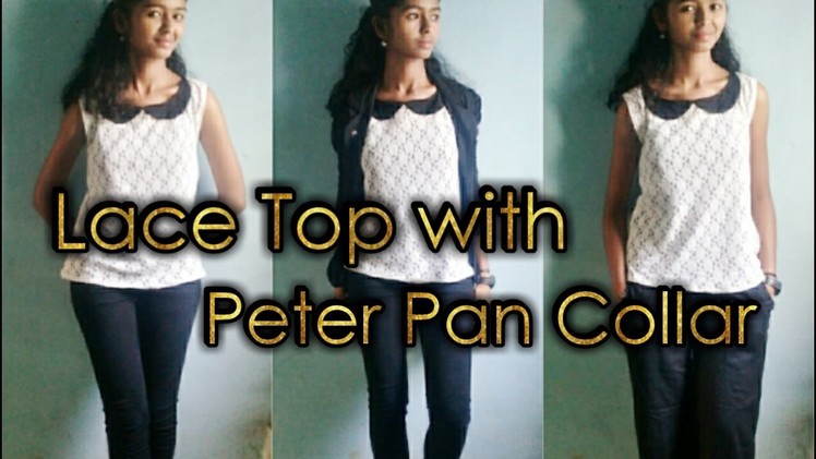 DIY Lace Top with Peter Pan collar