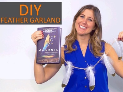 DIY: Magonia Inspired Feather Garland