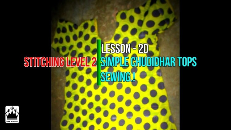 ✔ DIY SEWING LEVEL 2 - LESSON 2D - SIMPLE CHUDIDHAR TOPS SEWING (SHALWAR KAMEEZ) IN TAMIL 2017