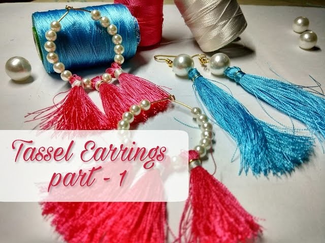 DIY Tassel Earrings ( Part 1 )