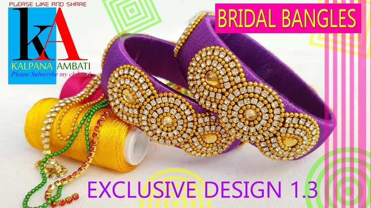 How to make designer bridal silk thread bangles - making tutorial at home - DIY