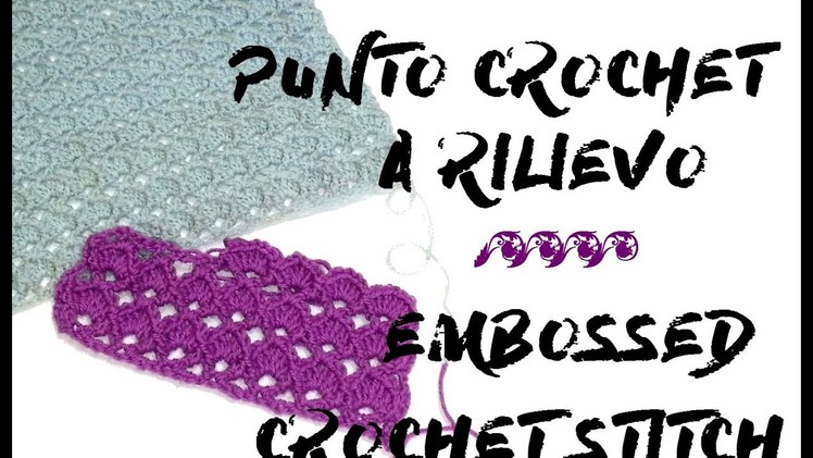 Lilla's tutorials: punto crochet a rilievo. Embossed crochet stitch