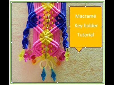 Macrame key holder complete tutorial.
